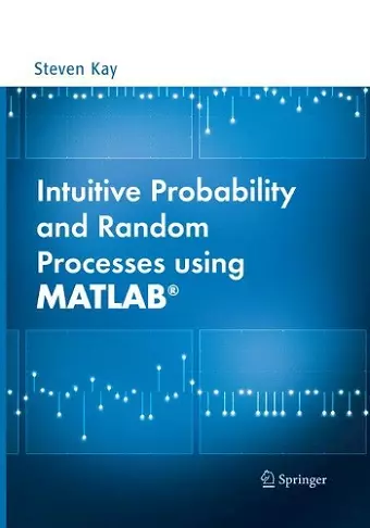 Intuitive Probability and Random Processes using MATLAB® cover