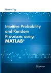 Intuitive Probability and Random Processes using MATLAB® cover