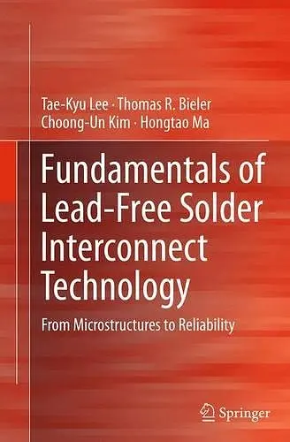 Fundamentals of Lead-Free Solder Interconnect Technology cover