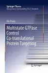 Multistate GTPase Control Co-translational Protein Targeting cover