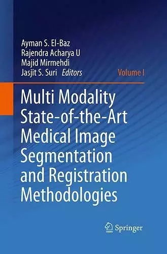 Multi Modality State-of-the-Art Medical Image Segmentation and Registration Methodologies cover