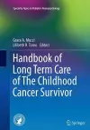 Handbook of Long Term Care of The Childhood Cancer Survivor cover
