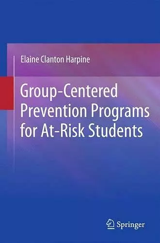 Group-Centered Prevention Programs for At-Risk Students cover