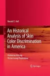 An Historical Analysis of Skin Color Discrimination in America cover