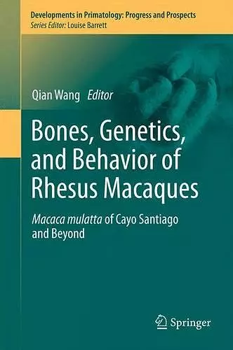 Bones, Genetics, and Behavior of Rhesus Macaques cover