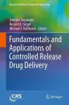 Fundamentals and Applications of Controlled Release Drug Delivery cover