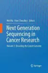 Next Generation Sequencing in Cancer Research cover