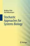 Stochastic Approaches for Systems Biology cover