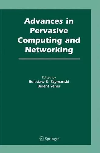 Advances in Pervasive Computing and Networking cover