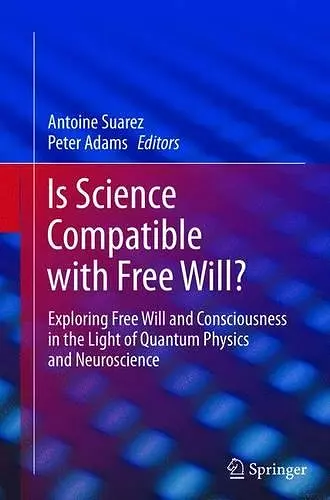 Is Science Compatible with Free Will? cover