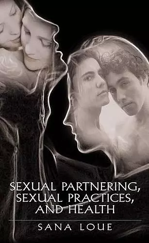 Sexual Partnering, Sexual Practices, and Health cover