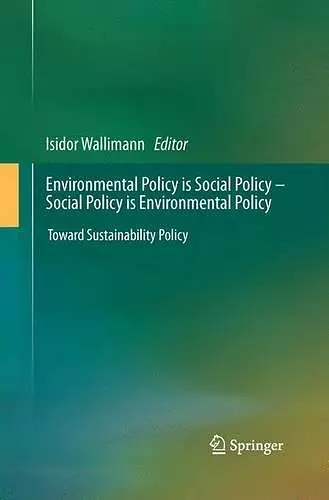Environmental Policy is Social Policy – Social Policy is Environmental Policy cover