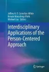 Interdisciplinary Applications of the Person-Centered Approach cover