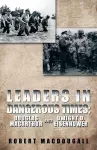 Leaders in Dangerous Times cover