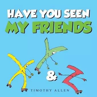 Have You Seen My Friends cover