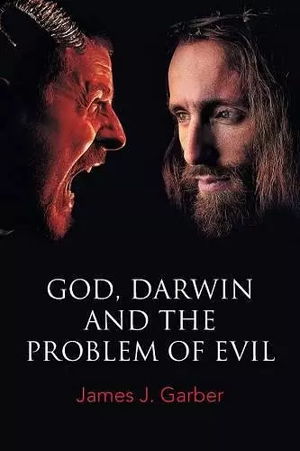 God, Darwin, and the Problem of Evil cover