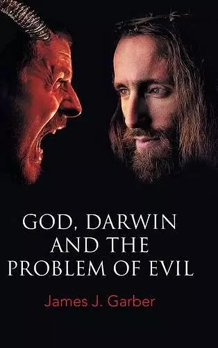 God, Darwin, and the Problem of Evil cover