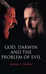 God, Darwin, and the Problem of Evil cover