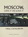 Moscow, Love It or Leave It cover