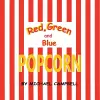 Red, Green and Blue Popcorn cover