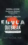 Sierra Leone Healthcare Workers' Perspectives on Their Mental Health During the Ebola Outbreak cover