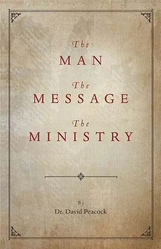 The Man, the Message, the Ministry cover