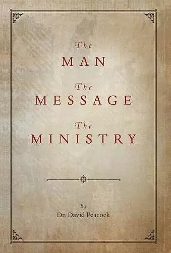 The Man, the Message, the Ministry cover