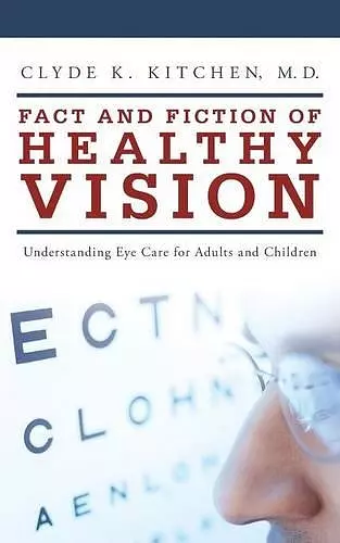 Fact and Fiction of Healthy Vision cover