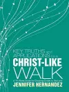 Key Truths and Applications for a Christ-Like Walk cover