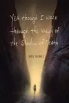 Yea Though I Walk through the Valley of the Shadow of Death cover