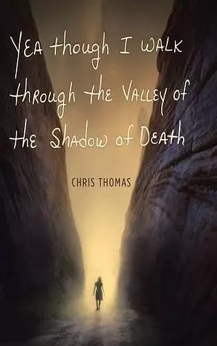 Yea Though I Walk through the Valley of the Shadow of Death cover