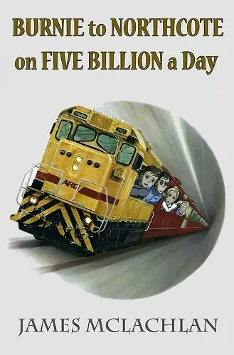 Burnie to Northcote on Five Billion a Day cover