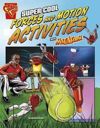 Max Axiom Science and Engineering Activities Super Cool Forces and Motion Activities with Max Axiom cover