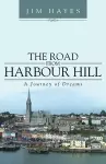 The Road from Harbour Hill cover