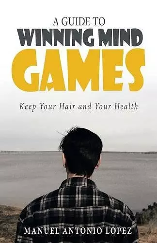 A Guide to Winning Mind Games cover