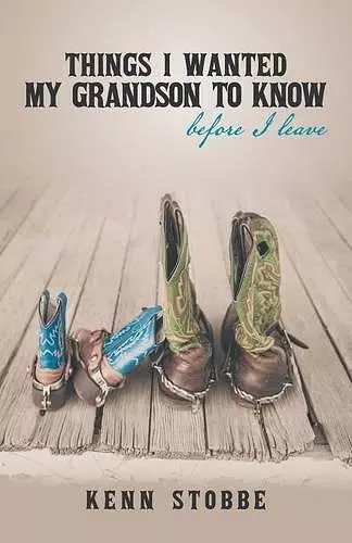 Things I Wanted My Grandson to Know Before I Leave cover