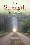 The Strength to Let Go cover
