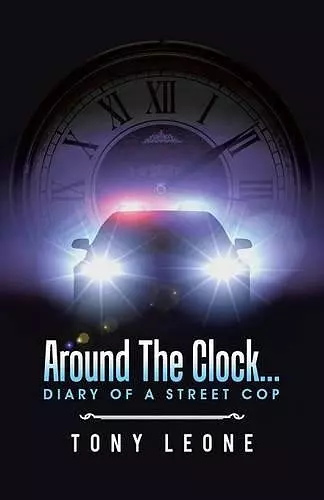 Around The Clock...Diary of a Street Cop cover