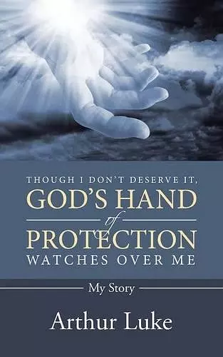 Though I Don't Deserve It, God's Hand of Protection Watches Over Me cover