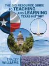 The Big Resource Guide to Teaching and Learning Texas History cover