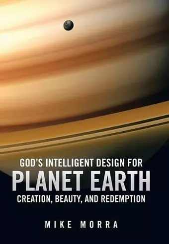 God's Intelligent Design for Planet Earth cover