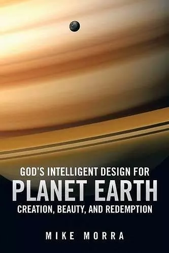 God's Intelligent Design for Planet Earth cover