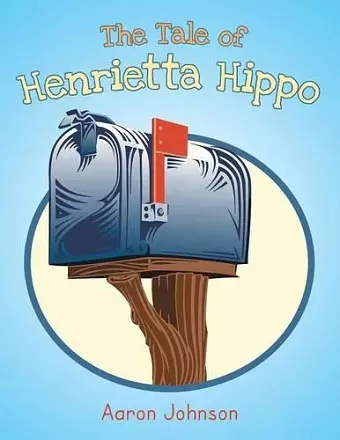 The Tale of Henrietta Hippo cover