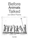 Before Animals Talked and Other Poems cover