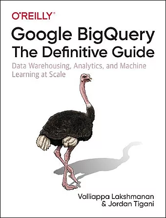 Google BigQuery: The Definitive Guide cover