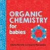 Organic Chemistry for Babies cover