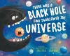 There Was a Black Hole that Swallowed the Universe cover