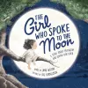 The Girl Who Spoke to the Moon cover