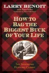 How to Bag the Biggest Buck of Your Life cover