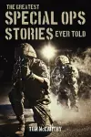 The Greatest Special Ops Stories Ever Told cover